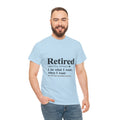 “I do what I want, when I want” Retirement Tee