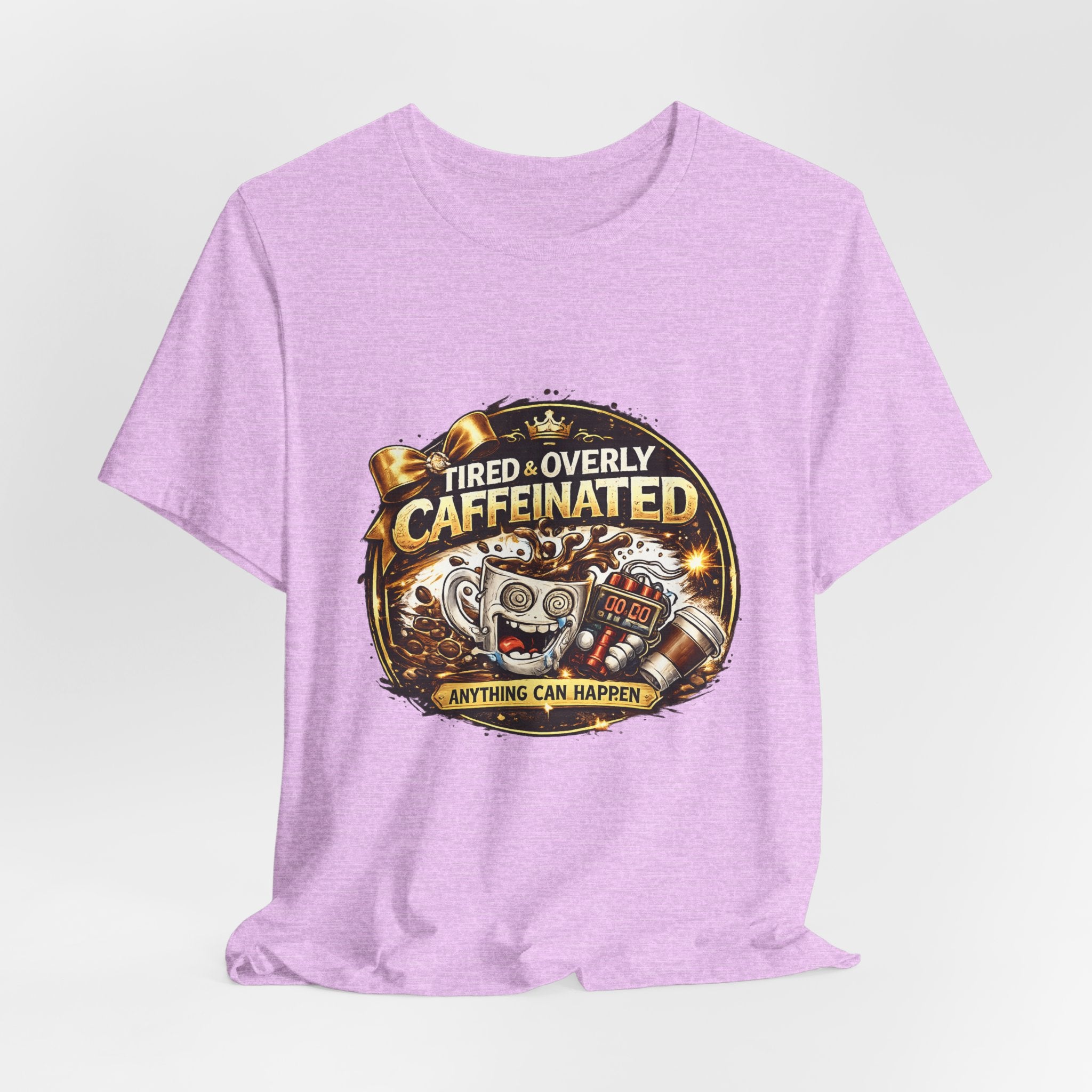 "Tired & Overly Caffeinated: Anything Can Happen" Coffee Graphic Tee